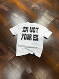 T-SHIRT I’M NOT YOUR EX